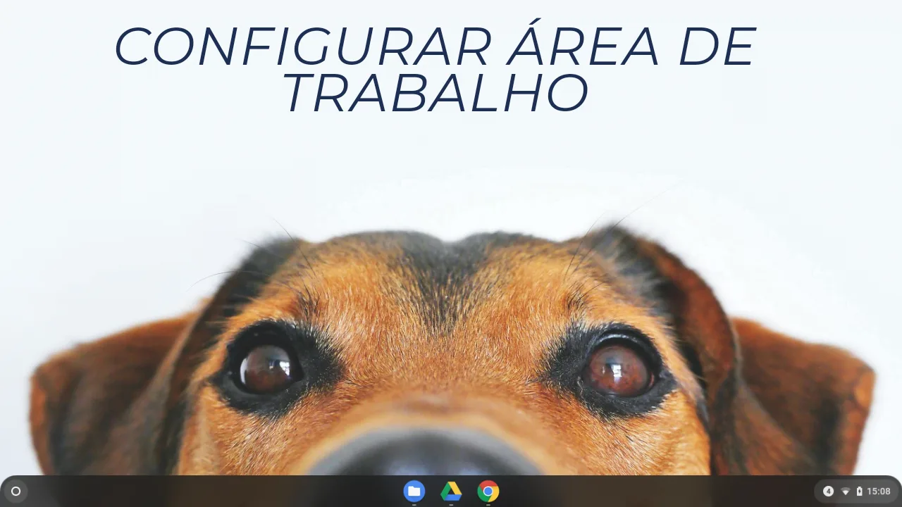 ChromeOS#4 - Configuração de Área de Trabalho