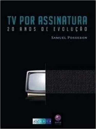 Capa do Livro "TV por Assinatura - 20 anos de evolução"
