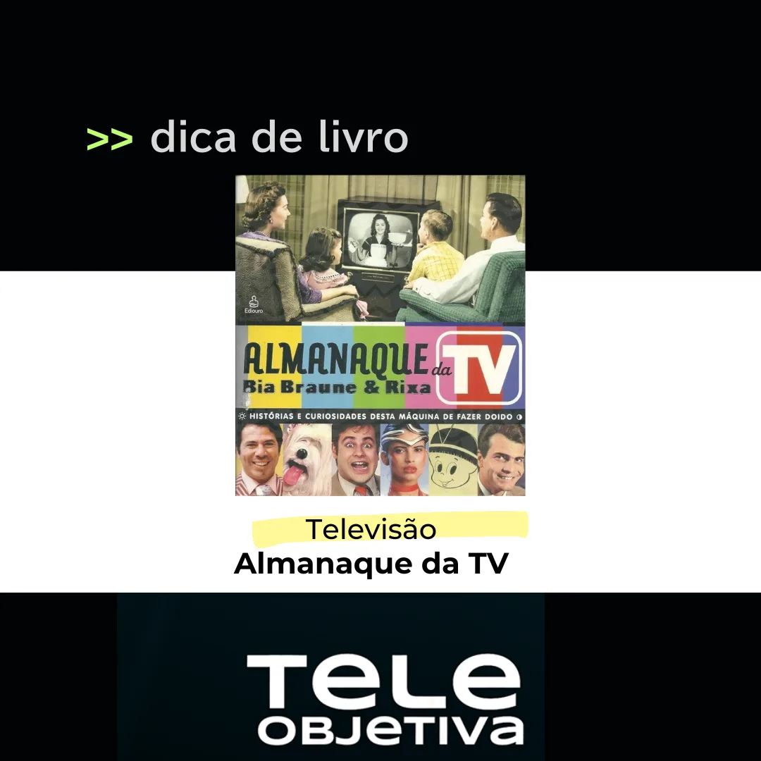 Almanaque da TV: Histórias e Curiosidades da Televisão Brasileira
