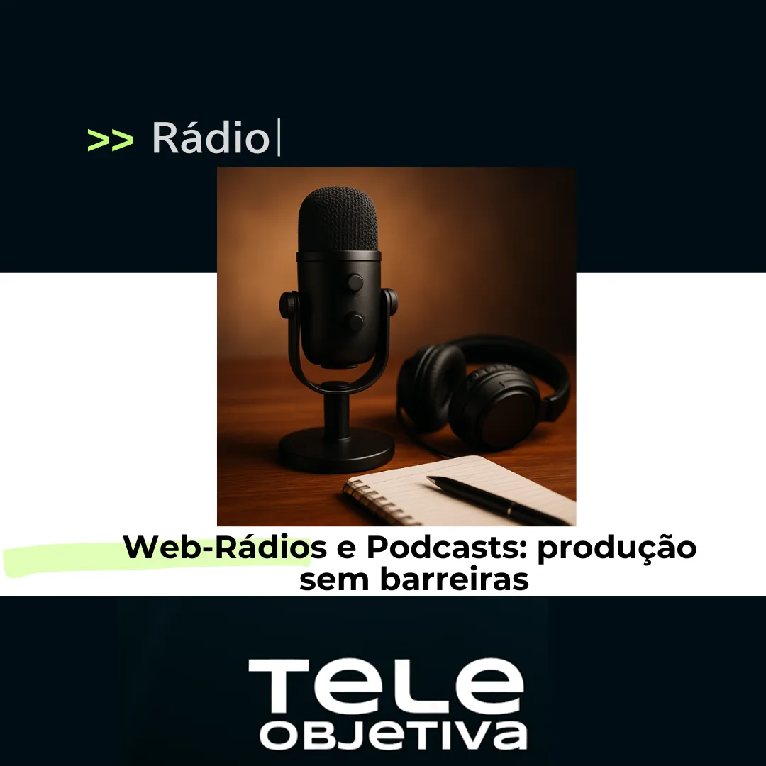 Web-Rádios e Podcasts: produção sem barreiras
